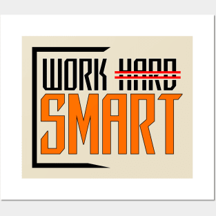 Work Smart Not Hard Posters and Art